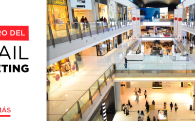 El futuro del retail marketing.